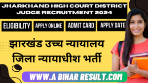 Jharkhand High Court District Judge Recruitment 2024